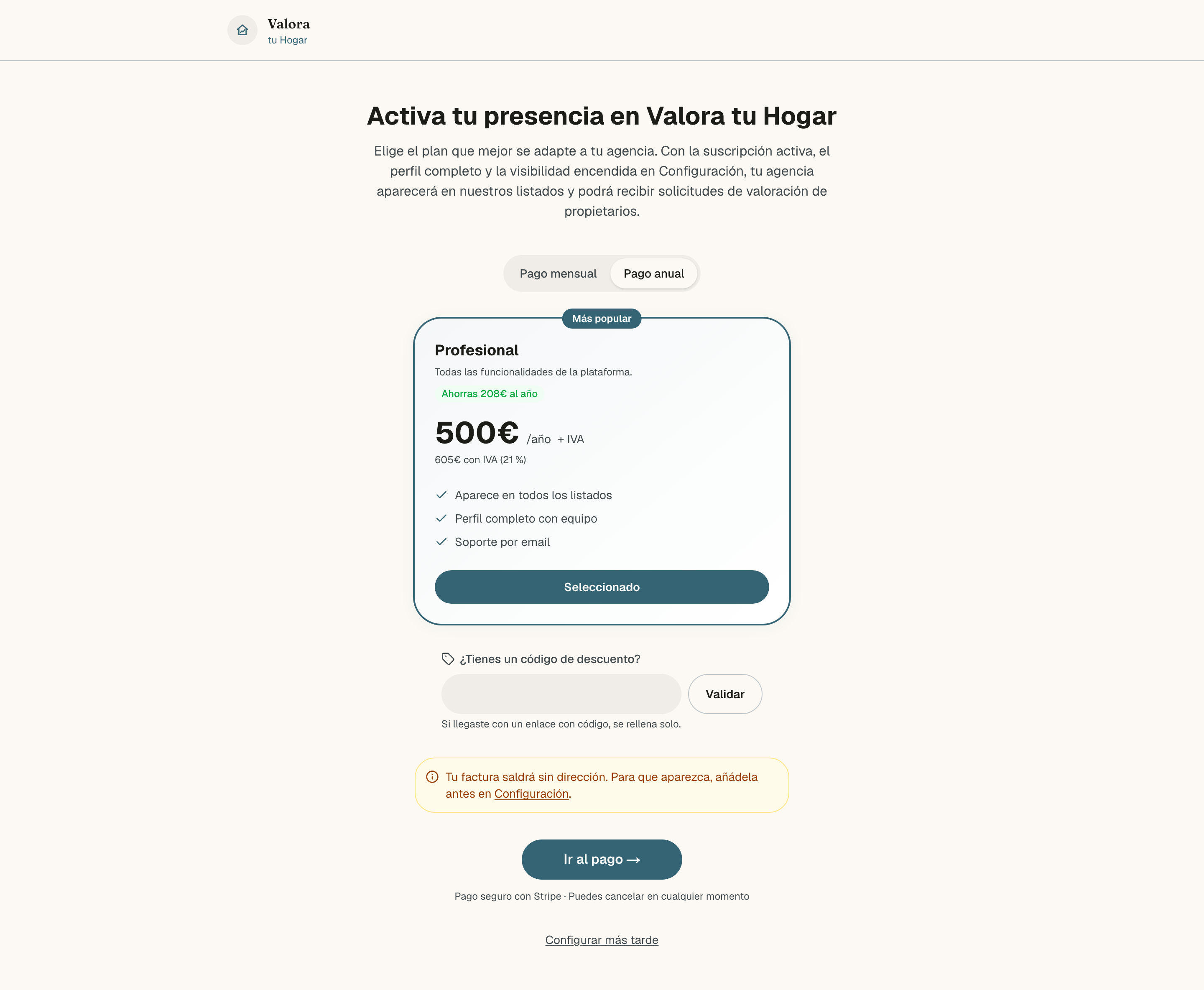 Pantalla Activa tu presencia en Valora tu Hogar con el selector Pago anual elegido, la tarjeta del plan con su precio más IVA, el campo del código de descuento, el aviso de lo que le falta a la factura, el botón Ir al pago y el enlace Configurar más tarde