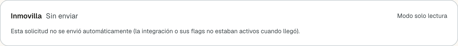 Bloque de Inmovilla en la ficha de una solicitud: Sin enviar, Modo solo lectura a la derecha y debajo «Esta solicitud no se envió automáticamente (la integración o sus flags no estaban activos cuando llegó).»
